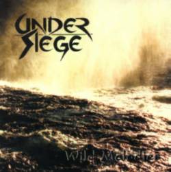Under Siege (GER-1) : Wild Melodies